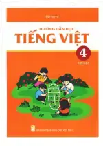 Hướng dẫn học Tiếng Việt 4 - Sách Archimedes Tập 1 - Năm 2024-2025